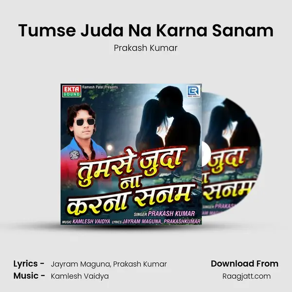 Tumse Juda Na Karna Sanam - Prakash Kumar album cover 