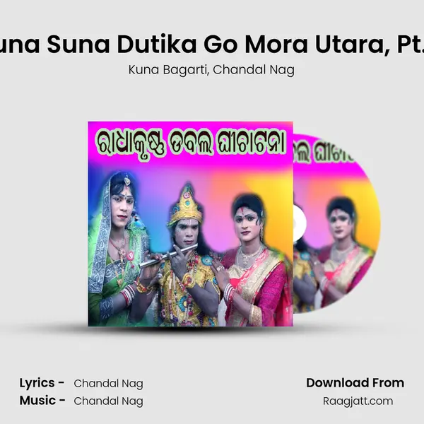 Suna Suna Dutika Go Mora Utara, Pt. 7 mp3 song