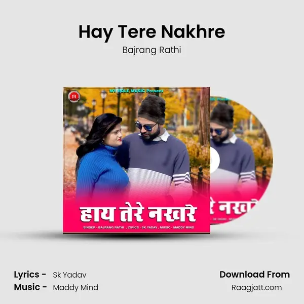 Hay Tere Nakhre mp3 song