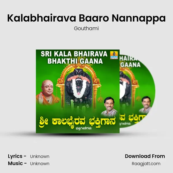 Kalabhairava Baaro Nannappa - Gouthami album cover 