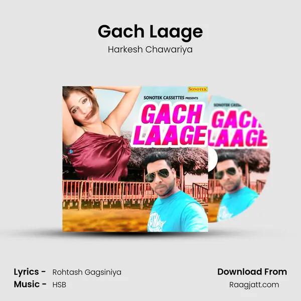 Gach Laage mp3 song