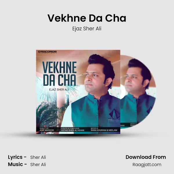 Vekhne Da Cha - Ejaz Sher Ali album cover 