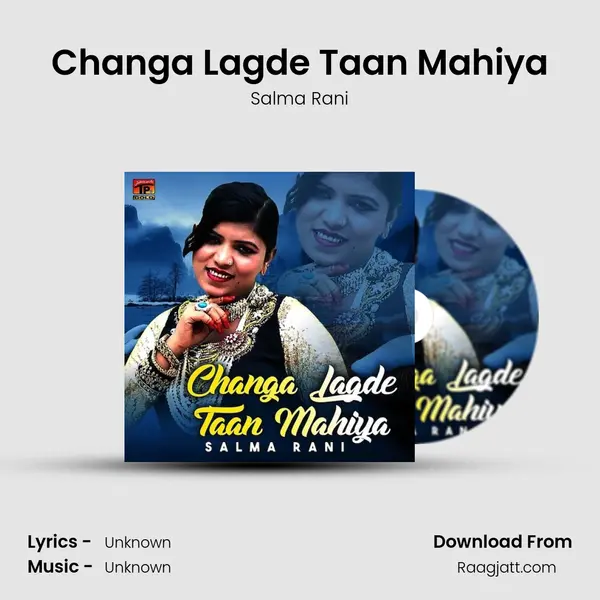 Changa Lagde Taan Mahiya - Salma Rani album cover 