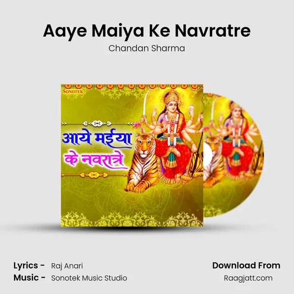 Aaye Maiya Ke Navratre - Chandan Sharma album cover 