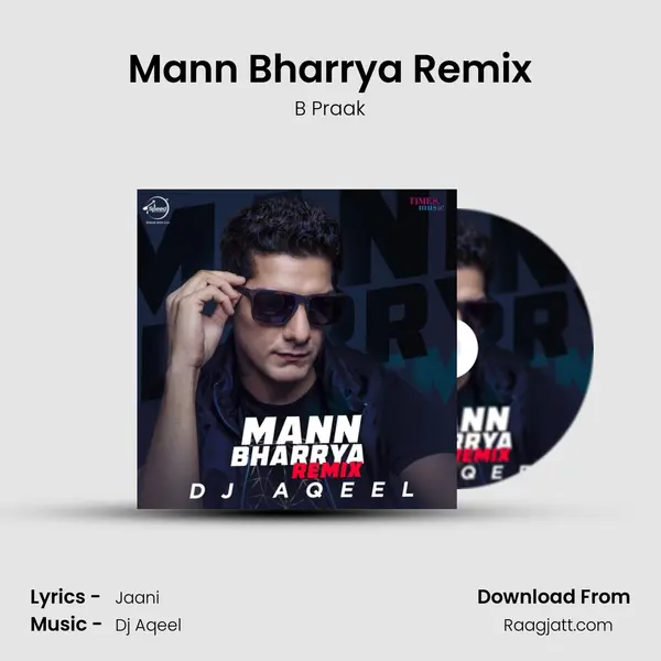 Mann Bharrya Remix mp3 song