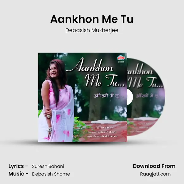 Aankhon Me Tu - Debasish Mukherjee album cover 