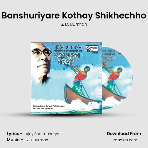 Banshuriyare Kothay Shikhechho - S. D. Burman album cover 