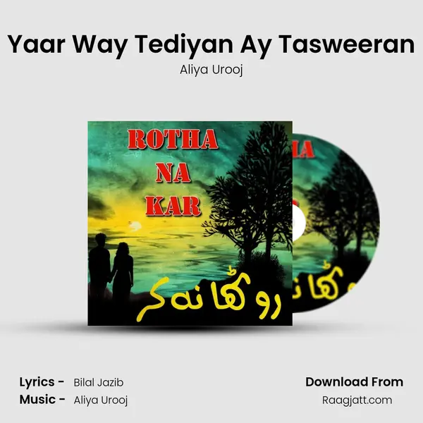 Yaar Way Tediyan Ay Tasweeran - Aliya Urooj album cover 