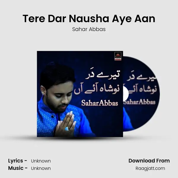 Tere Dar Nausha Aye Aan mp3 song