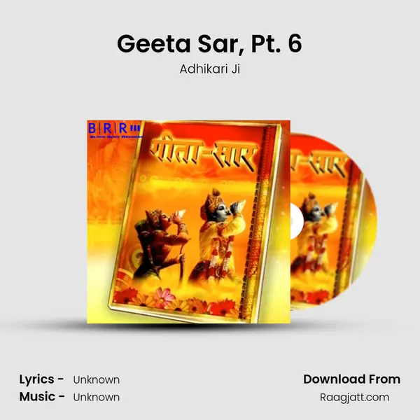 Geeta Sar, Pt. 6 - Adhikari Ji mp3 song