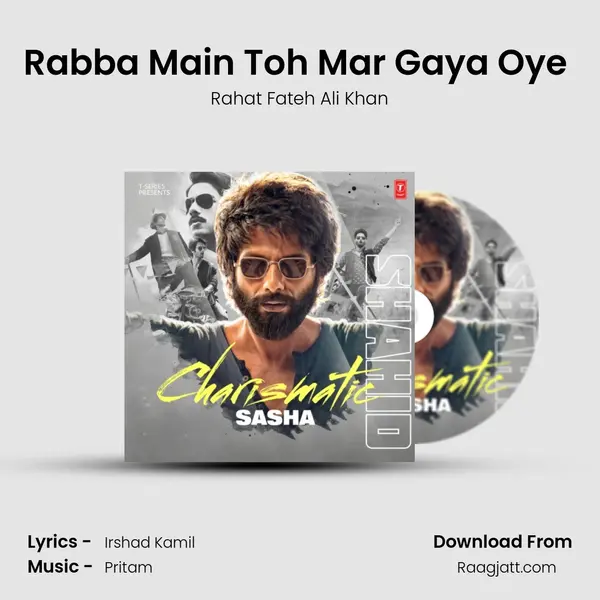 Rabba Main Toh Mar Gaya Oye (From 