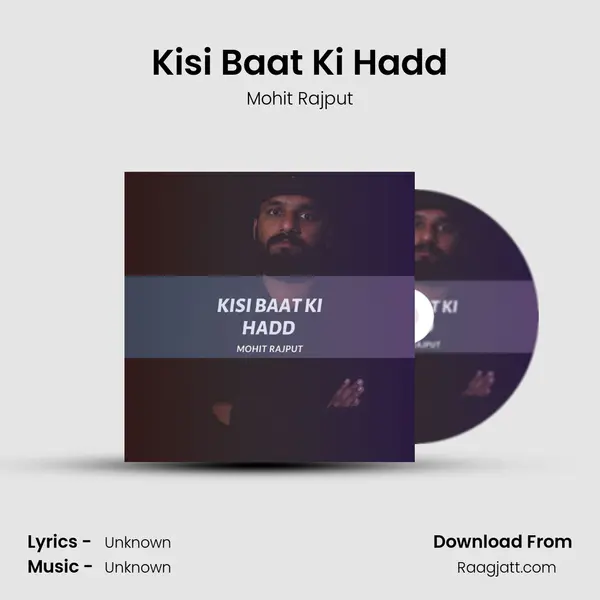 Kisi Baat Ki Hadd mp3 song