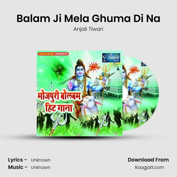 Balam Ji Mela Ghuma Di Na mp3 song