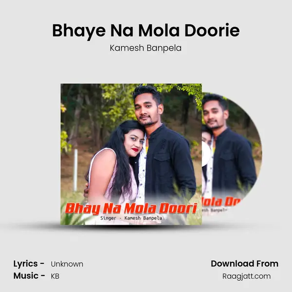 Bhaye Na Mola Doorie - Kamesh Banpela album cover 