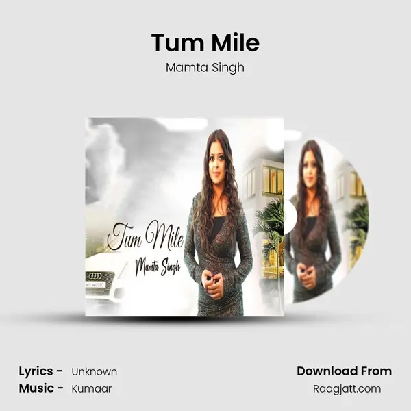 Tum Mile mp3 song