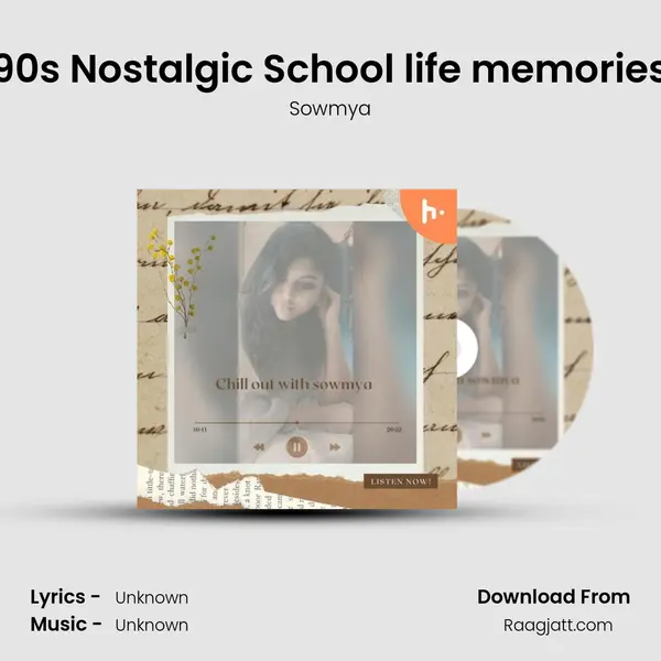 90's Nostalgic School life memories - Sowmya album cover 