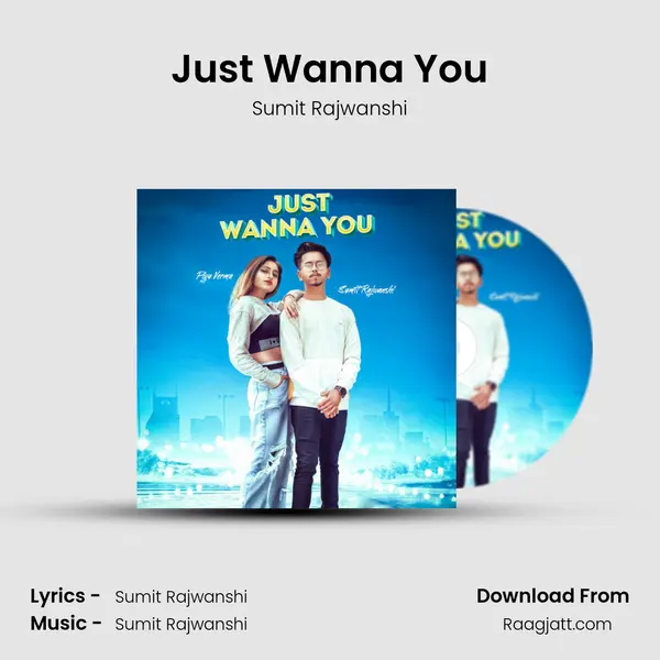 Just Wanna You - Sumit Rajwanshi album cover 