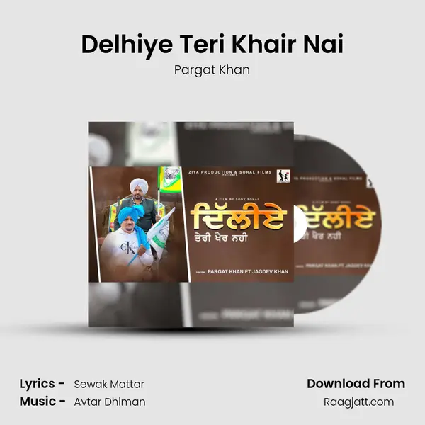 Delhiye Teri Khair Nai - Pargat Khan album cover 