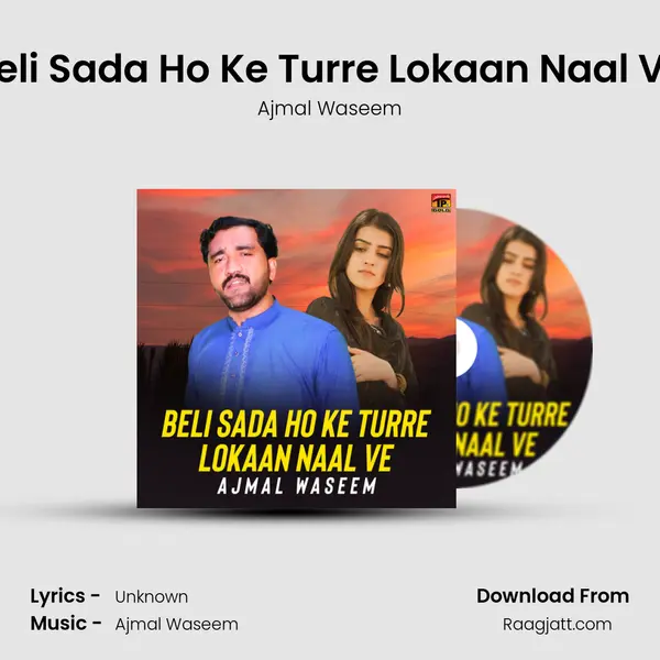 Beli Sada Ho Ke Turre Lokaan Naal Ve mp3 song