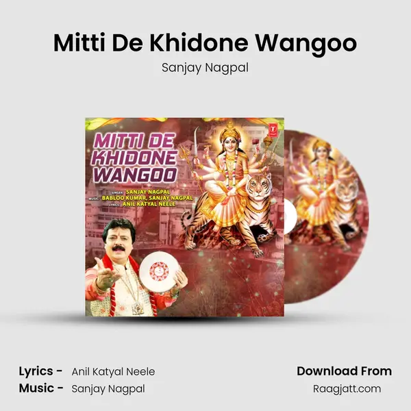 Mitti De Khidone Wangoo - Sanjay Nagpal album cover 