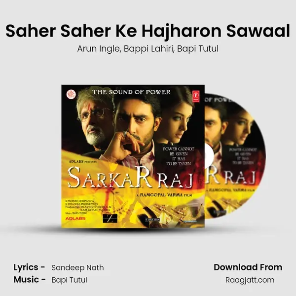 Saher Saher Ke Hajharon Sawaal - Arun Ingle mp3 song