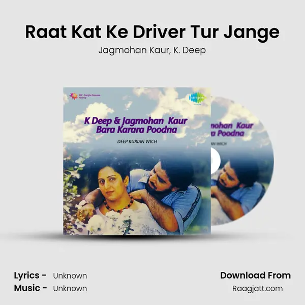 Raat Kat Ke Driver Tur Jange - Jagmohan Kaur album cover 