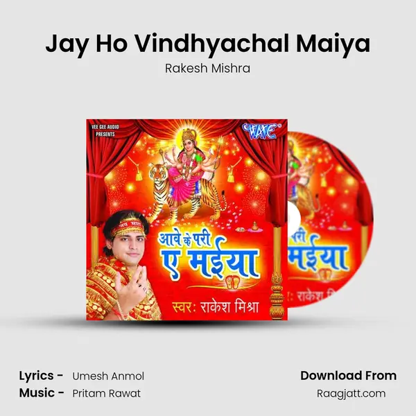 Jay Ho Vindhyachal Maiya - Rakesh Mishra album cover 