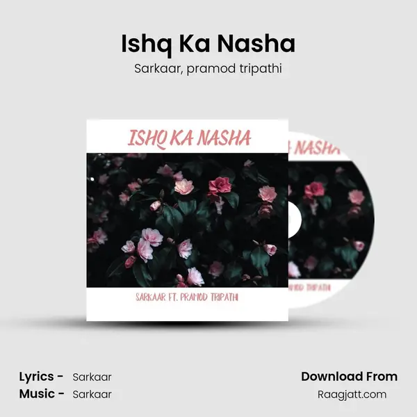 Ishq Ka Nasha - Sarkaar album cover 