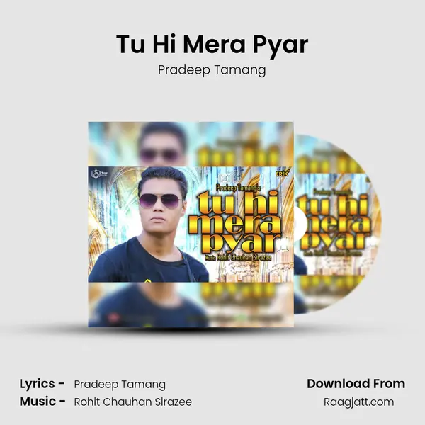 Tu Hi Mera Pyar - Pradeep Tamang album cover 