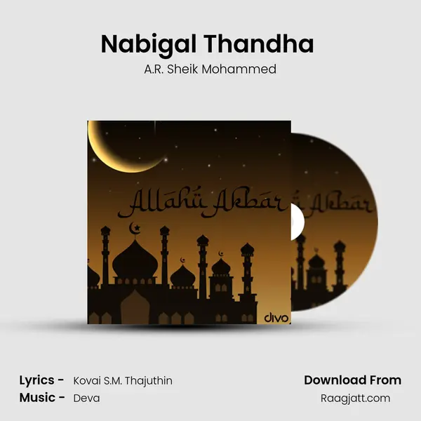 Nabigal Thandha (From - Allahu Akbar) - A.R. Sheik Mohammed album cover 