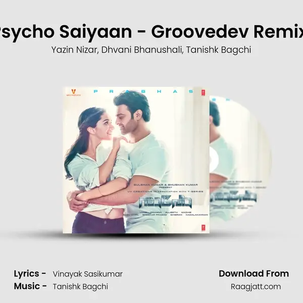 Psycho Saiyaan - Groovedev Remix (Remix By Groovedev) mp3 song