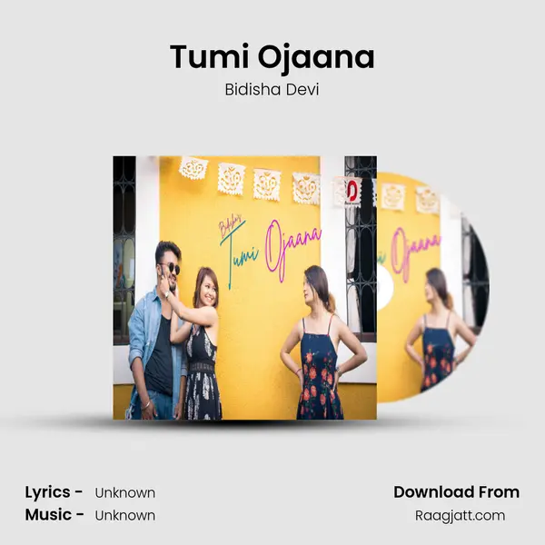 Tumi Ojaana - Bidisha Devi album cover 