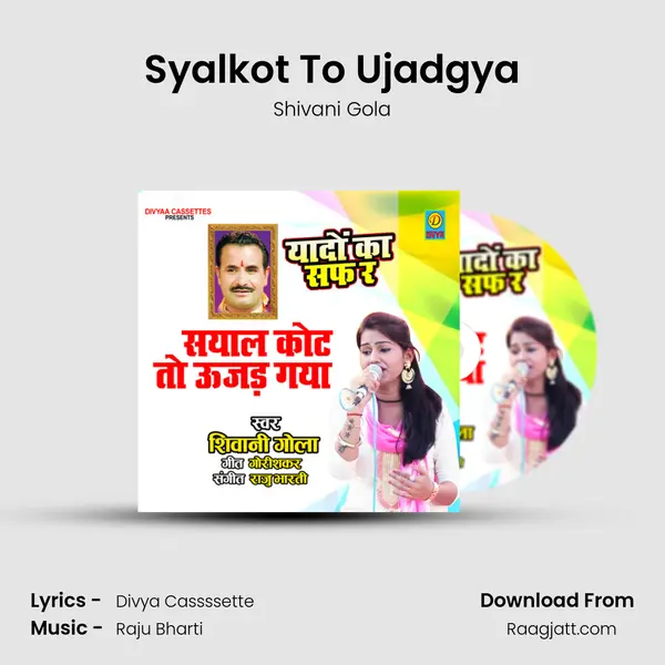 Syalkot To Ujadgya mp3 song