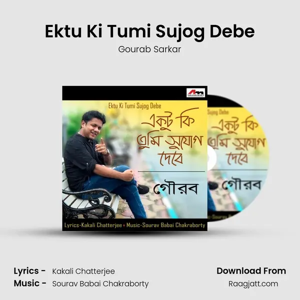 Ektu Ki Tumi Sujog Debe - Gourab Sarkar album cover 