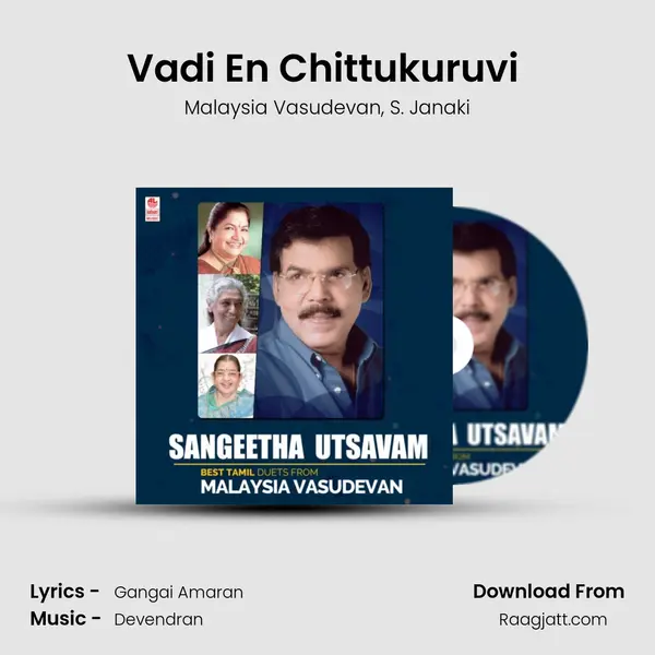 Vadi En Chittukuruvi (From Kaaleyum Neeye Maaleyum Neeye) mp3 song