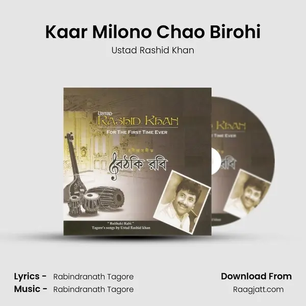 Kaar Milono Chao Birohi - Ustad Rashid Khan album cover 