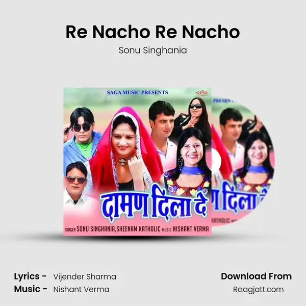 Re Nacho Re Nacho - Sonu Singhania album cover 