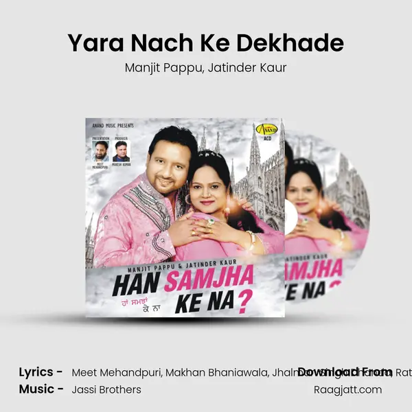 Yara Nach Ke Dekhade - Manjit Pappu album cover 