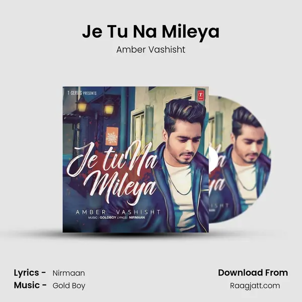 Je Tu Na Mileya mp3 song