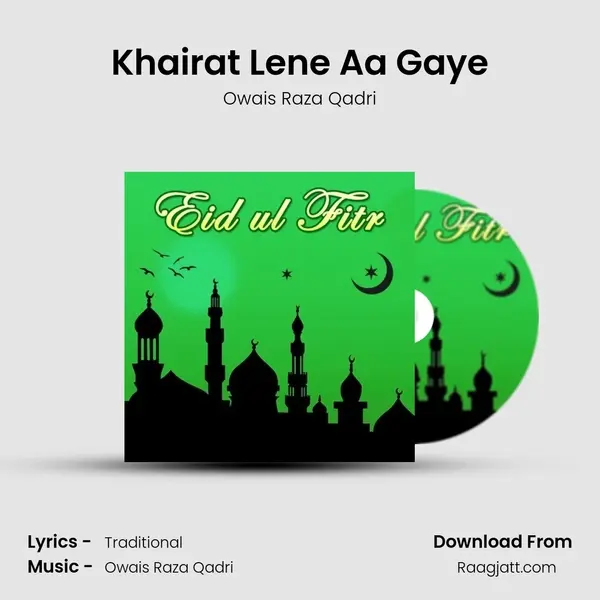 Khairat Lene Aa Gaye mp3 song