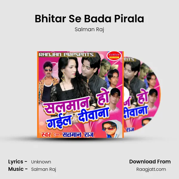 Bhitar Se Bada Pirala - Salman Raj album cover 