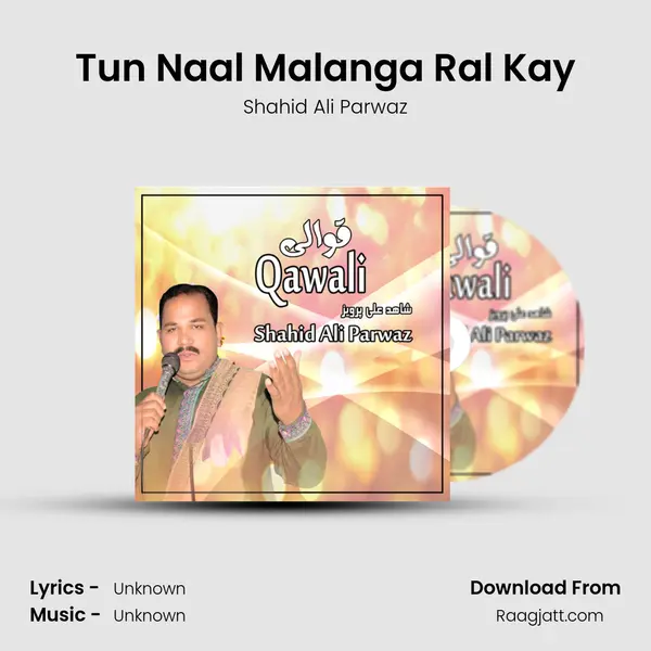 Tun Naal Malanga Ral Kay mp3 song