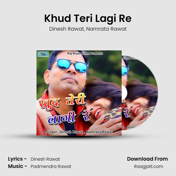 Khud Teri Lagi Re - Dinesh Rawat album cover 