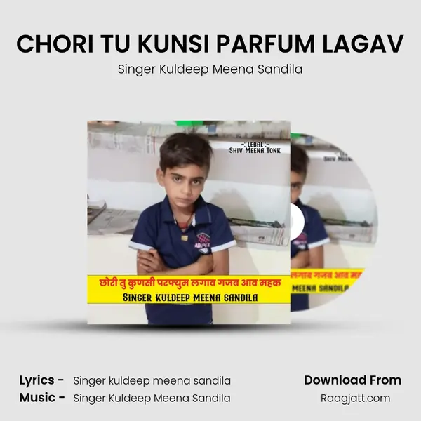 CHORI TU KUNSI PARFUM LAGAV mp3 song