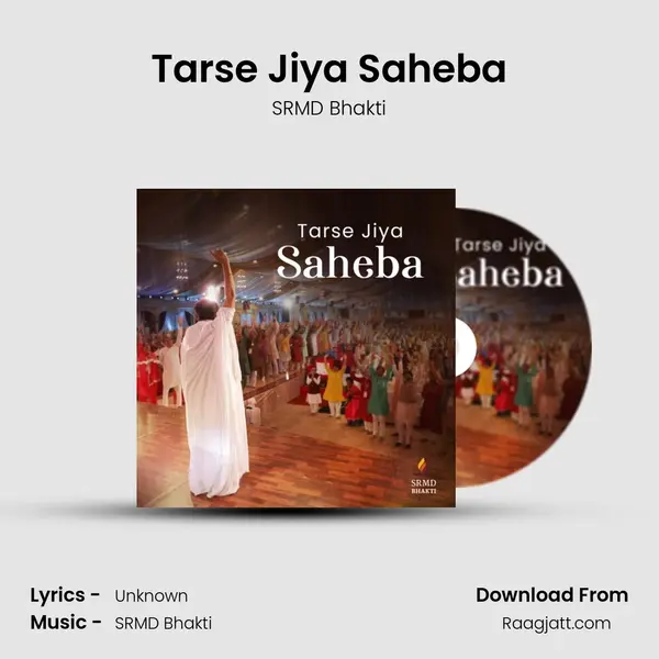 Tarse Jiya Saheba - SRMD Bhakti mp3 song