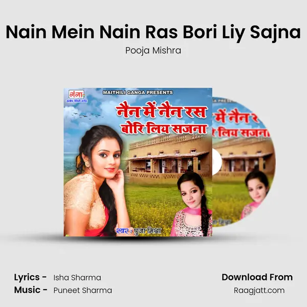 Nain Mein Nain Ras Bori Liy Sajna - Pooja Mishra album cover 