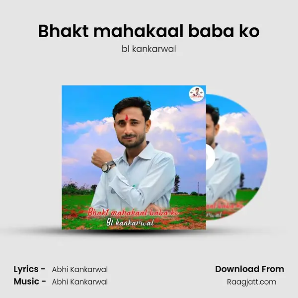 Bhakt mahakaal baba ko - bl kankarwal album cover 