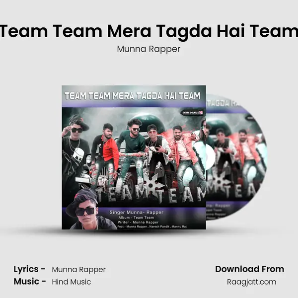 Team Team Mera Tagda Hai Team mp3 song