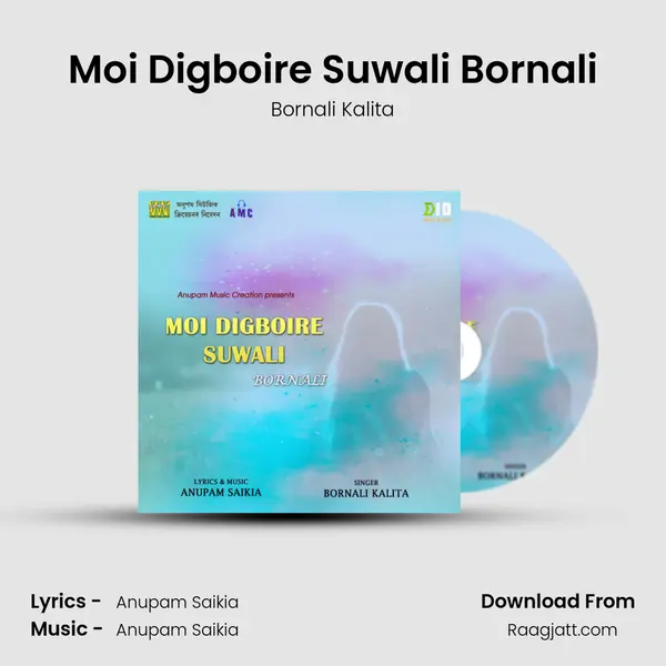 Moi Digboire Suwali Bornali - Bornali Kalita mp3 song