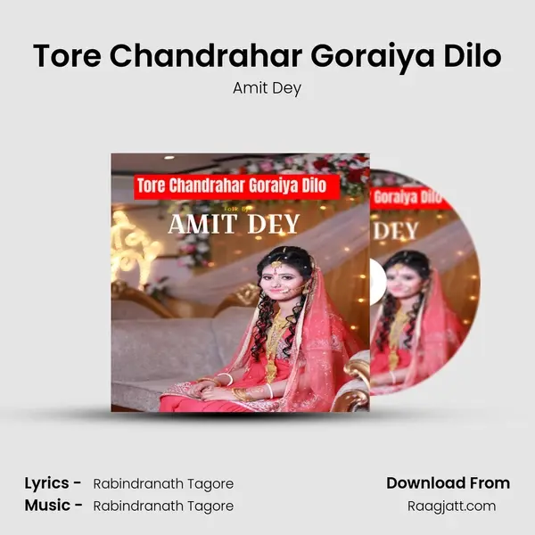 Tore Chandrahar Goraiya Dilo - Amit Dey album cover 